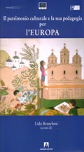 Il patrimonio culturale e la sua pedagogia per l&rsquo;Europa